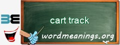 WordMeaning blackboard for cart track